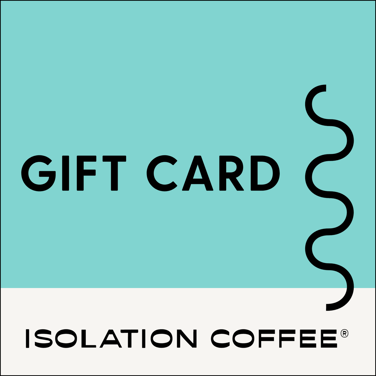 Isolation Coffee Gift Card