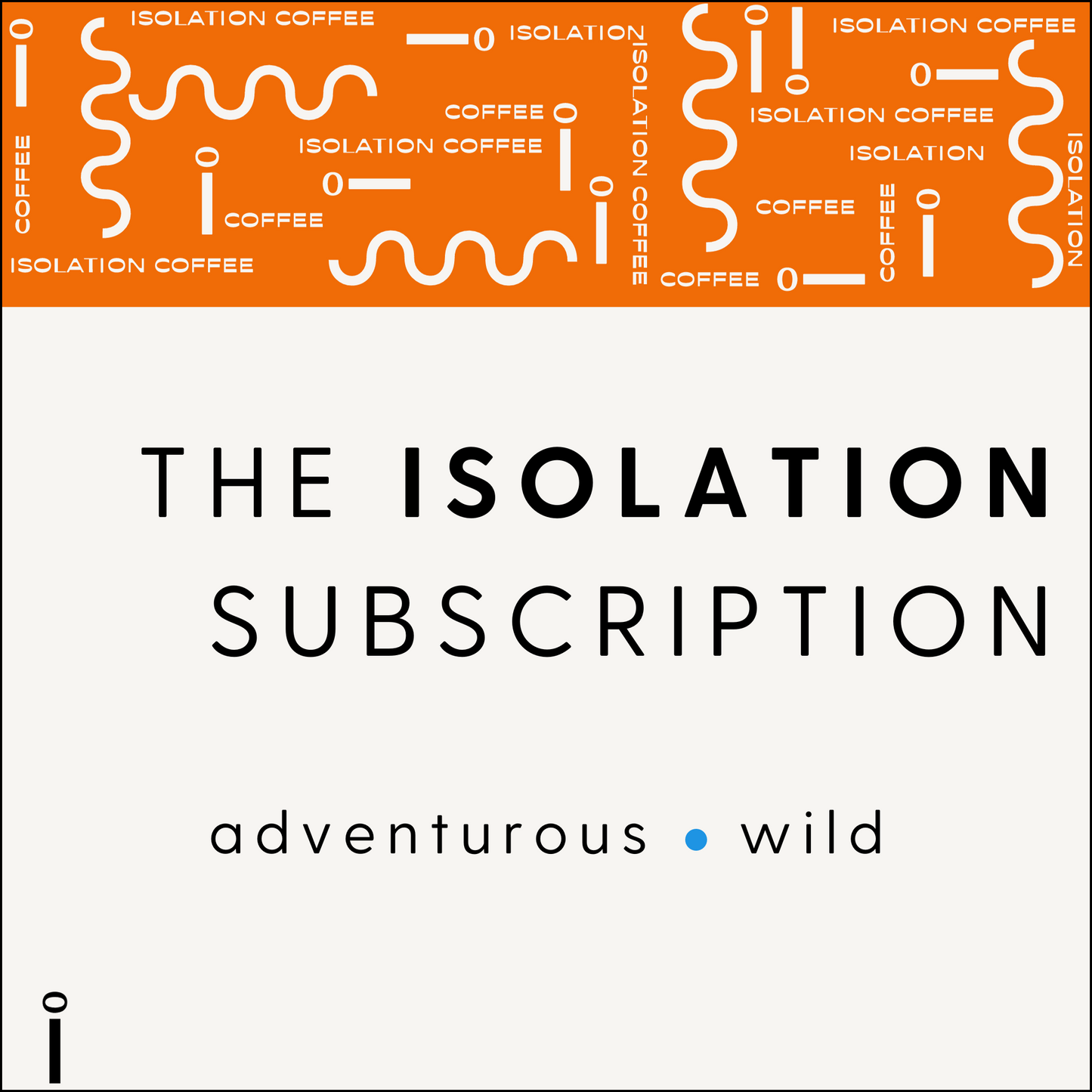 The Isolation Subscription